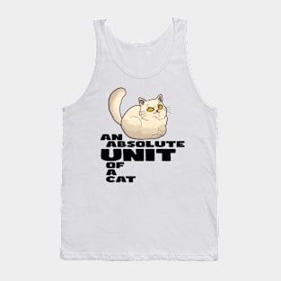 AN ABSOLUTE UNIT OF A CAT Tank Top